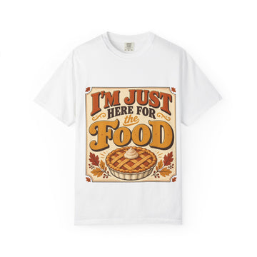 I’m Just Here for the Food Pie Graphic T-Shirt